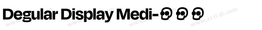 Degular Display Medi字体转换 Degular Display Medi字体转换